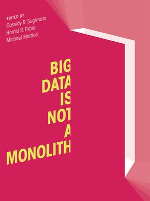 cover image of Big Data Is Not a Monolith